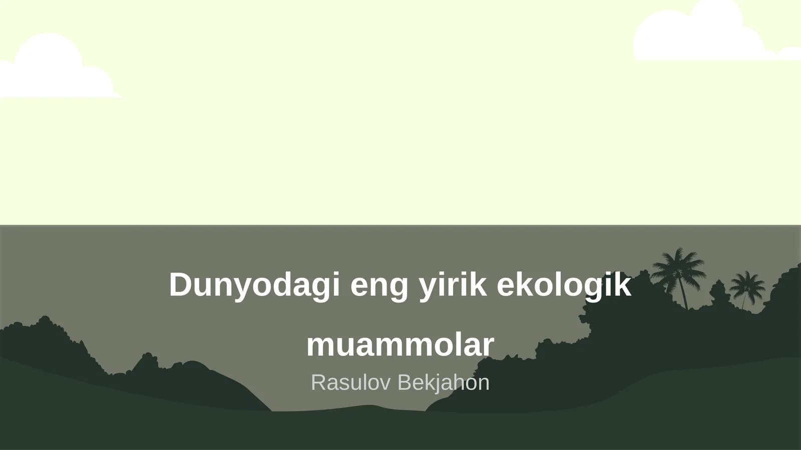 Dunyodagi eng yirik ekologik muammolar