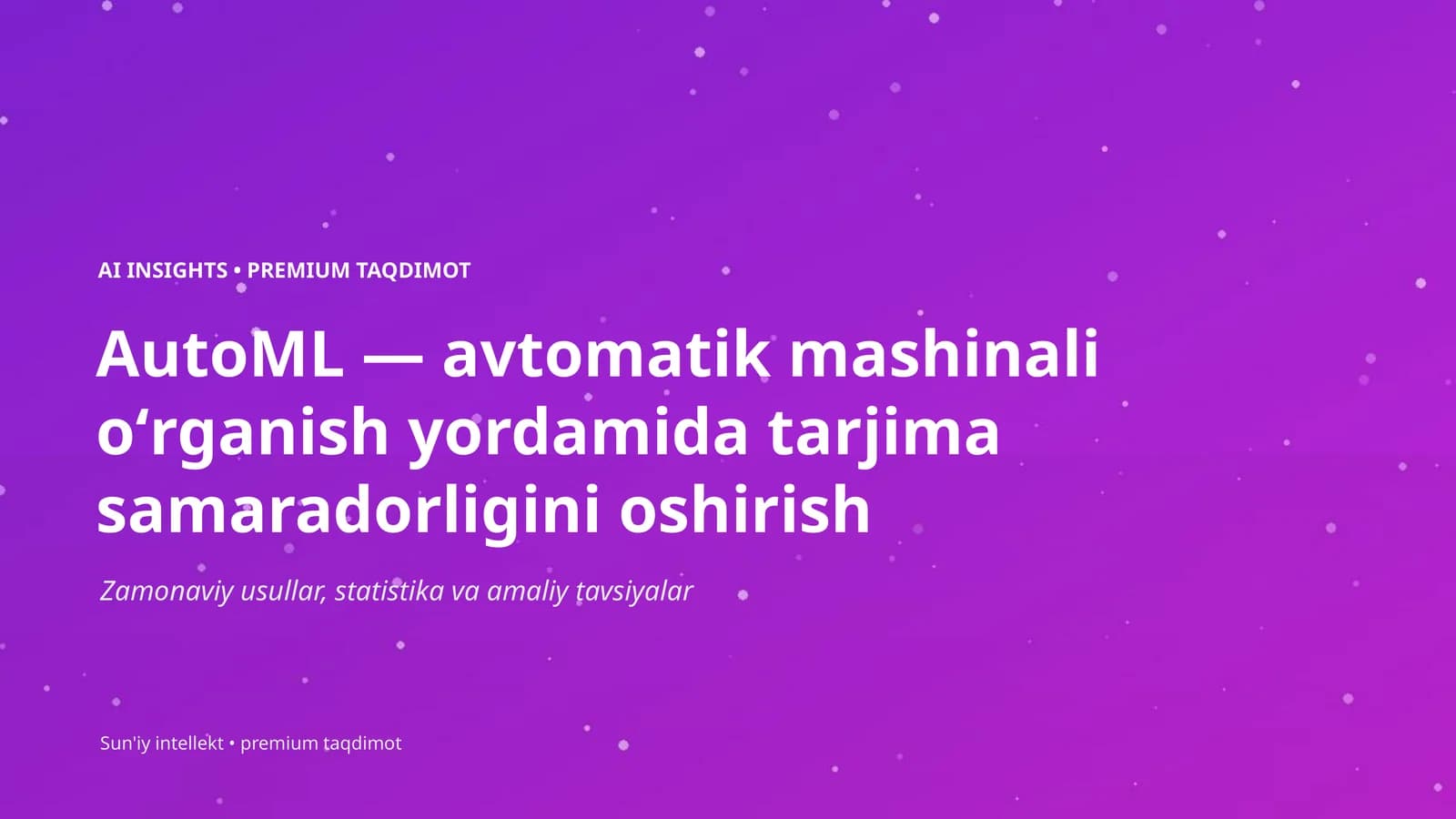 AI INSIGHTS • PREMIUM TAQDIMOT