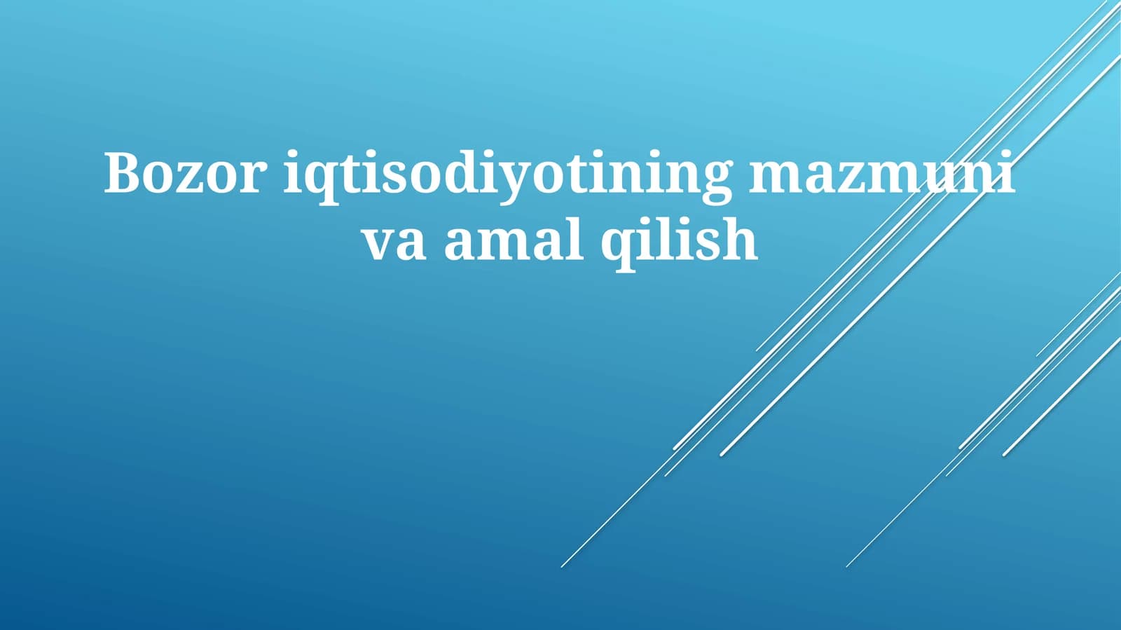 Bozoriqtisodiyotiningmazmunivaamalqilish