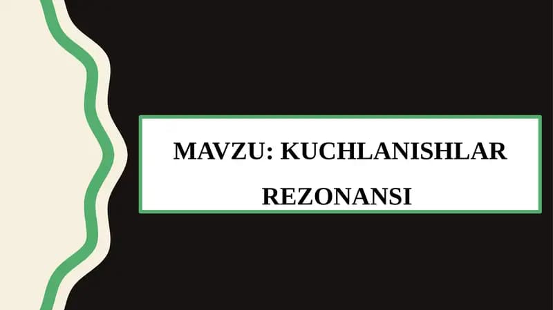 KUCHLANISHLAR REZONANSI