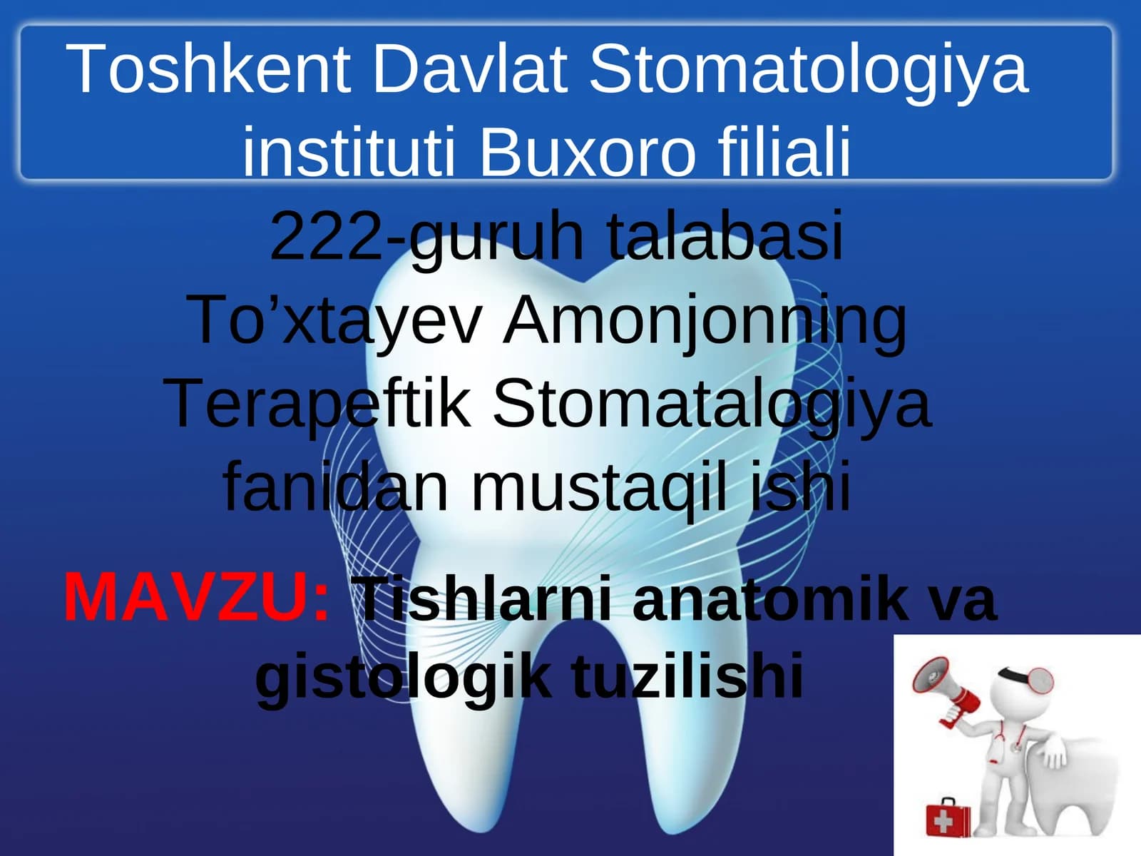 Tishlarni anatomik va gistologik tuzilishi