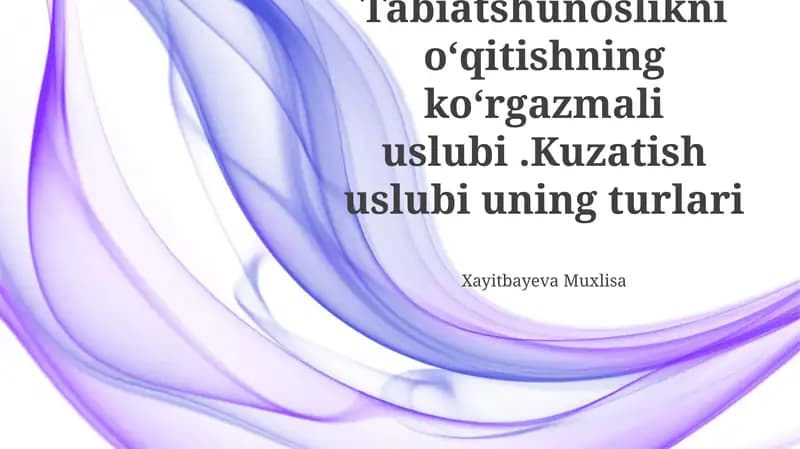 Tabiatshunoslikni o‘qitishning ko‘rgazmali uslubi