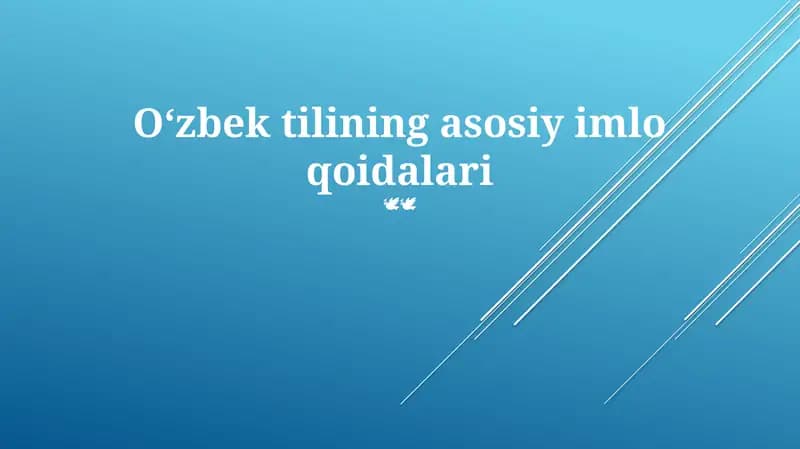 Oʻzbek tilining asosiy imlo qoidalari