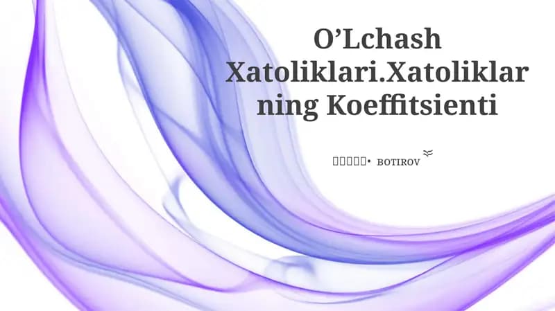 O'lchash Xatoliklari.Xatoliklarning Koeffitsienti
