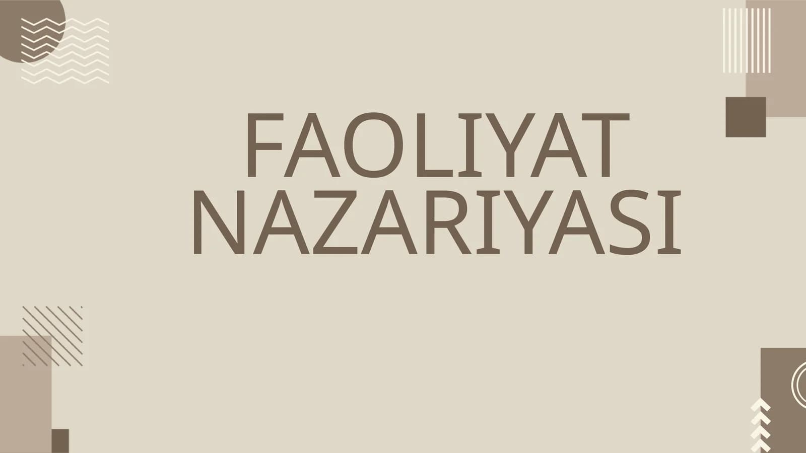 FAOLIYAT NAZARIYASI