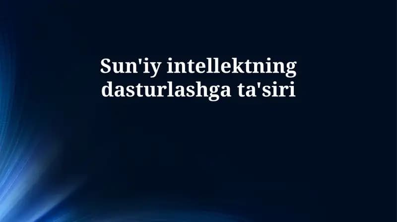 Sun'iy intellektning dasturlashga ta'siri