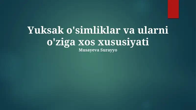 Yuksak o'simliklar va ularni o'ziga xos xususiyati