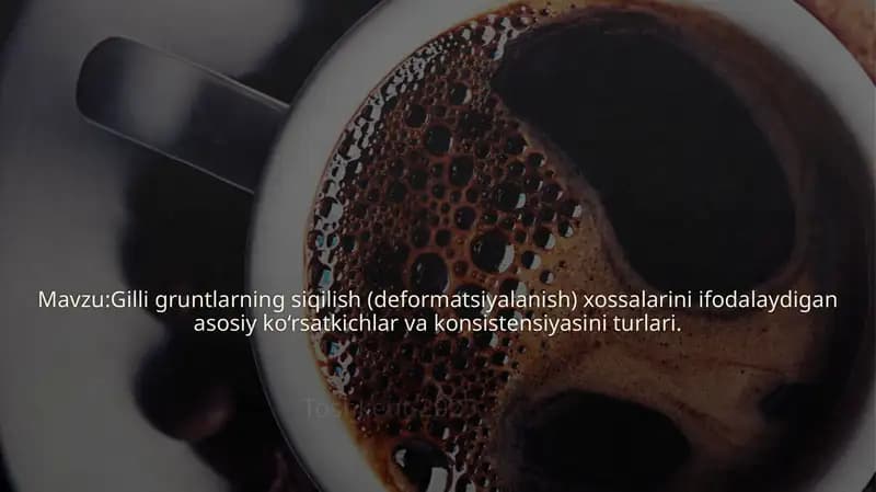 Gilli gruntlarning siqilish (deformatsiyalanish) xossalarini ifodalaydigan asosiy ko‘rsa