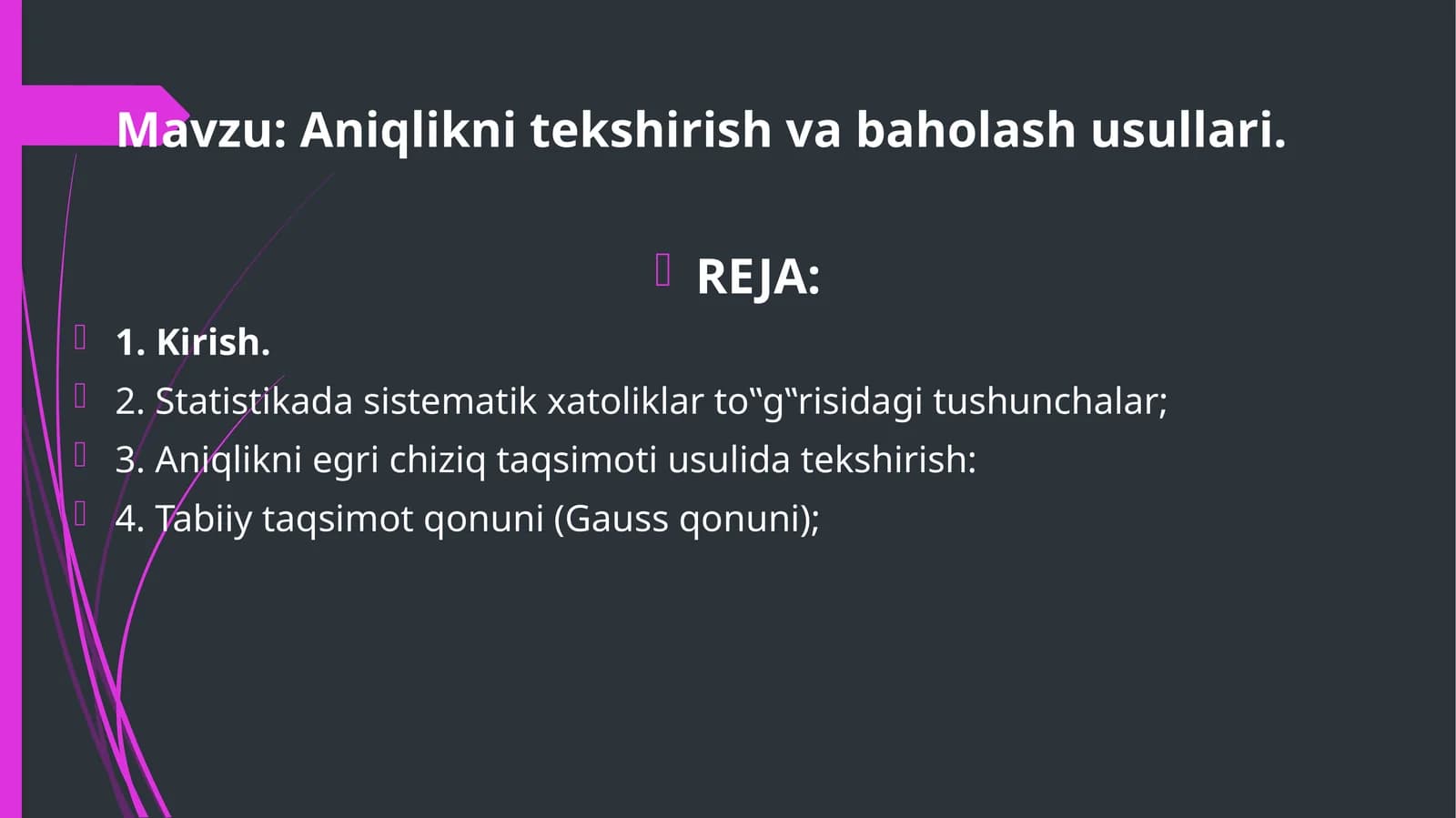 Aniqlikni tekshirish va baholash usullari