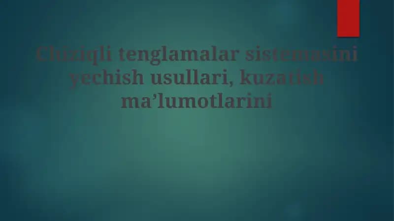 Chiziqli tenglamalar sistemasini yechish usullari