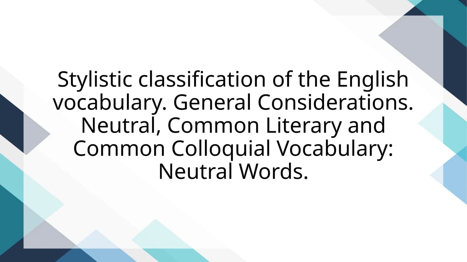Stylistic classification of the English vocabulary