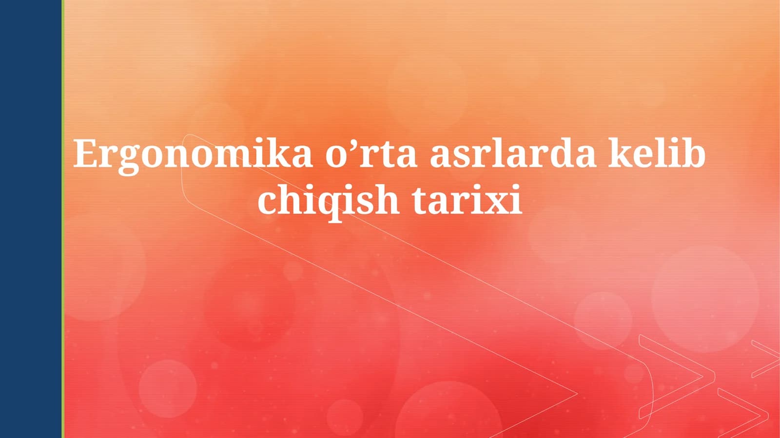 Ergonomika o’rta asrlarda kelibchiqishtarixi