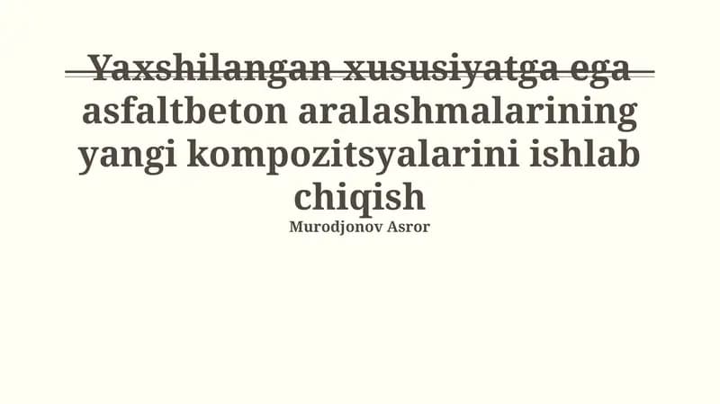 Yangi Asfaltbeton Aralashmalarini Ishlab Chiqish