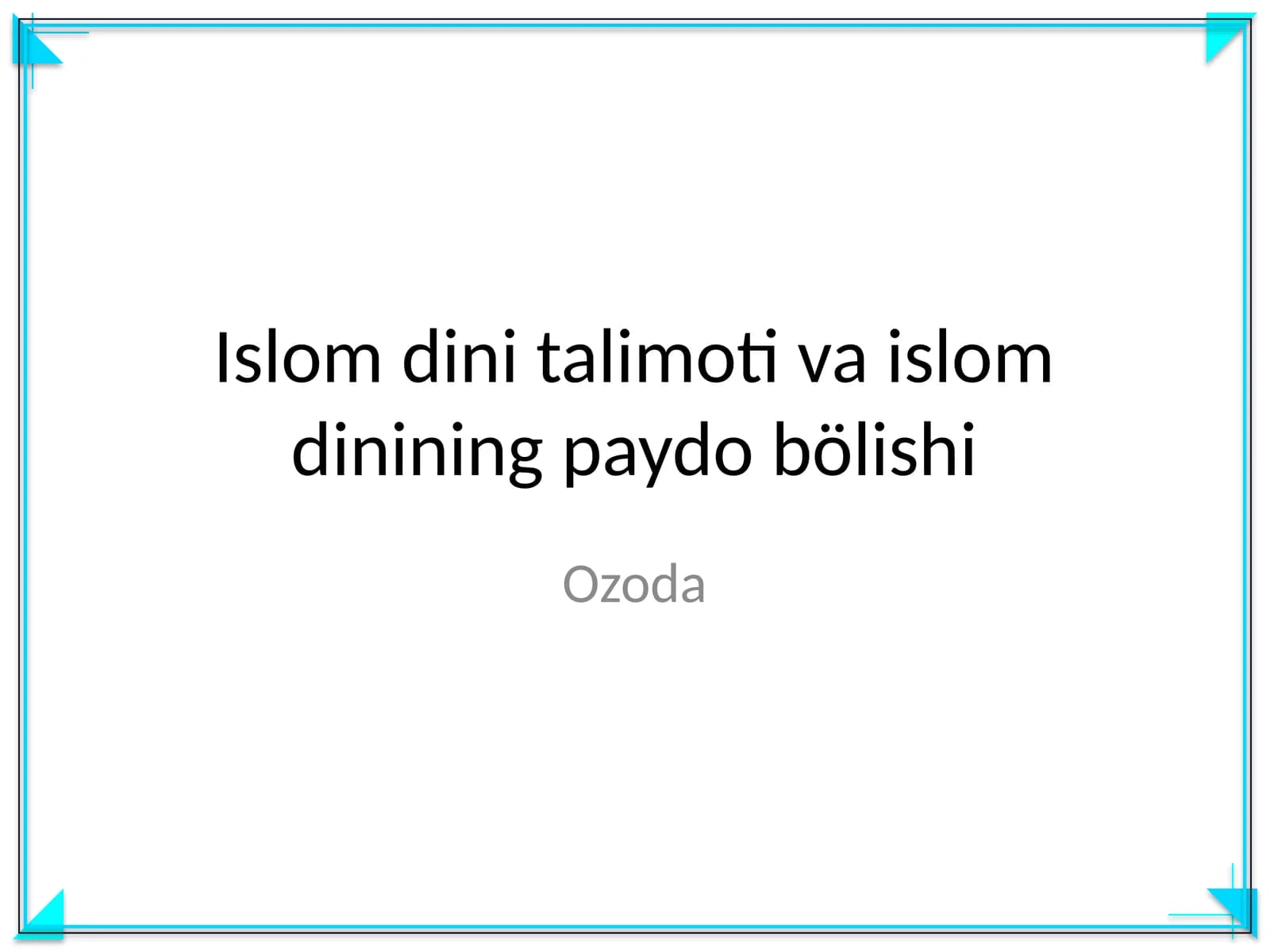 Islom dini talimoti va islom dinining paydo bölishi