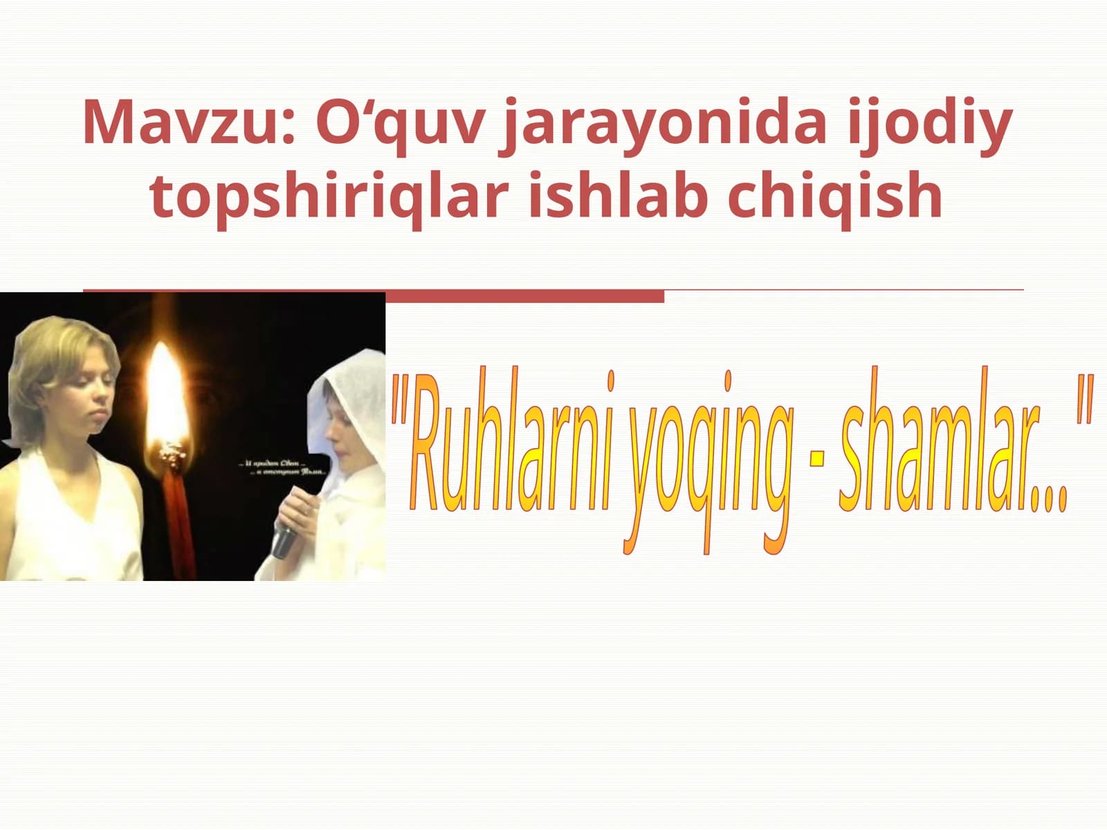 Mavzu: O‘quv jarayonida ijodiy topshiriqlar ishlab chiqish