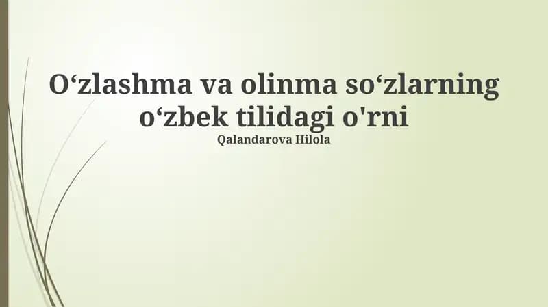 O‘zlashma va olinma so‘zlarning o‘zbek tilidagi o'rni