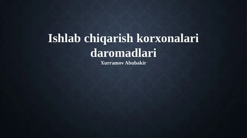 Ishlab chiqarish korxonalari daromadlari