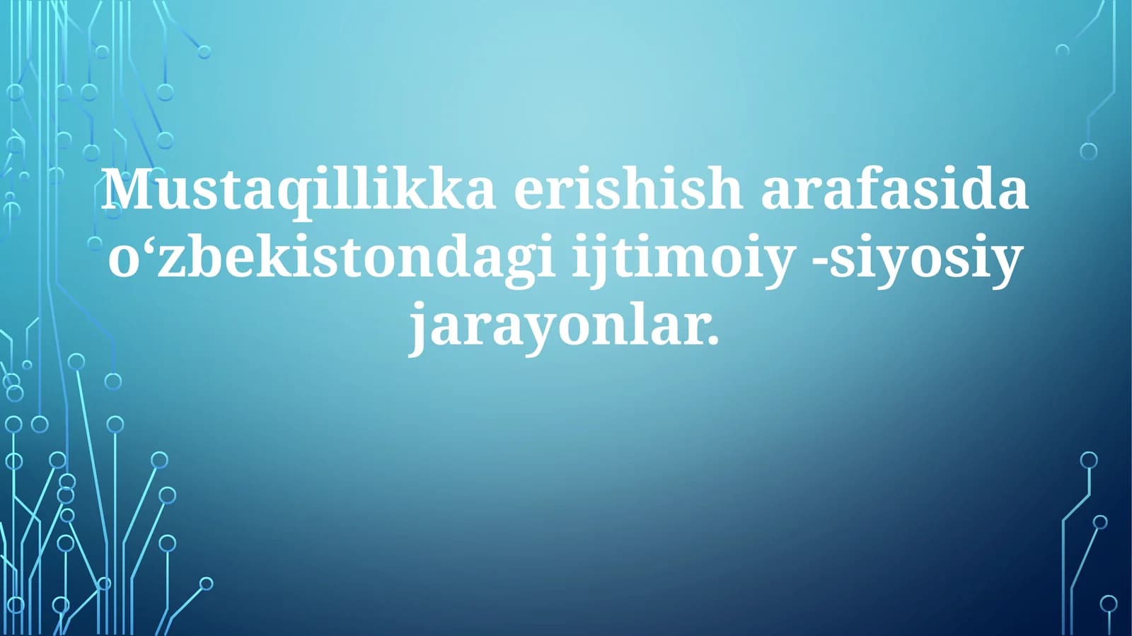 Mustaqillikka erishish jarayonlari Uzbekistonda