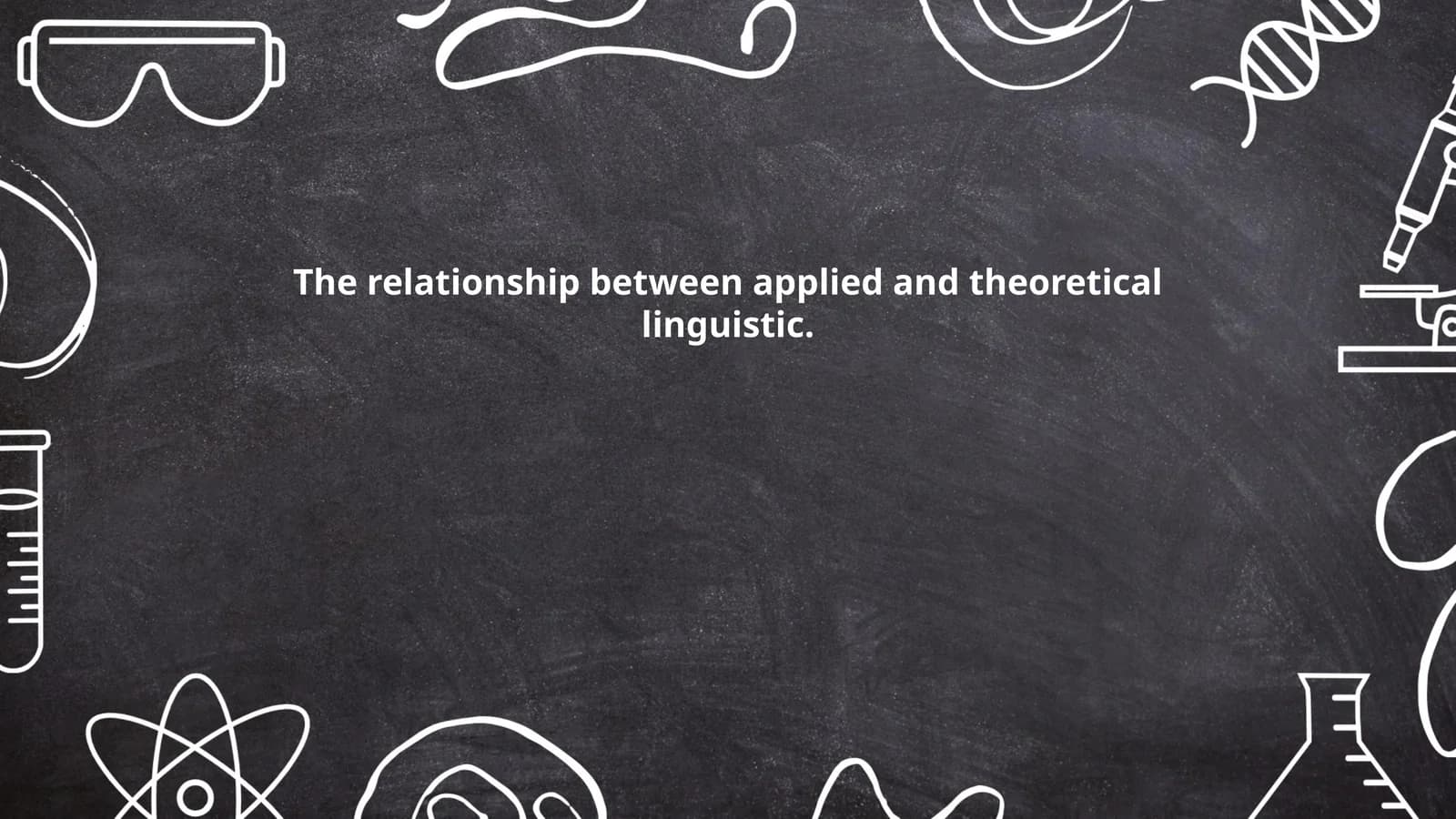 The Relationship Between Applied and Theoretical Linguistic