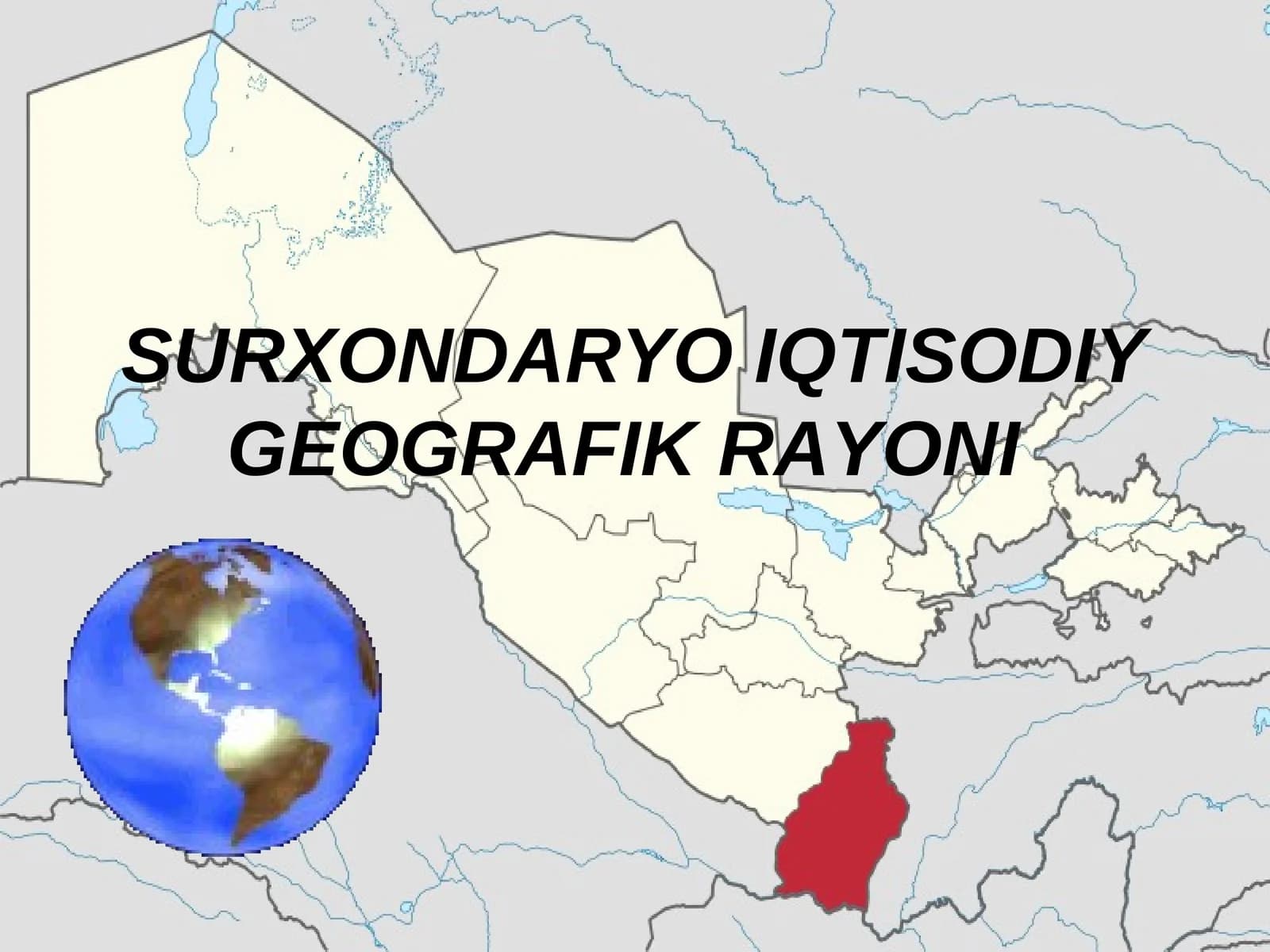 SURXONDARYO IQTISODIY GEOGRAFIK RAYONI