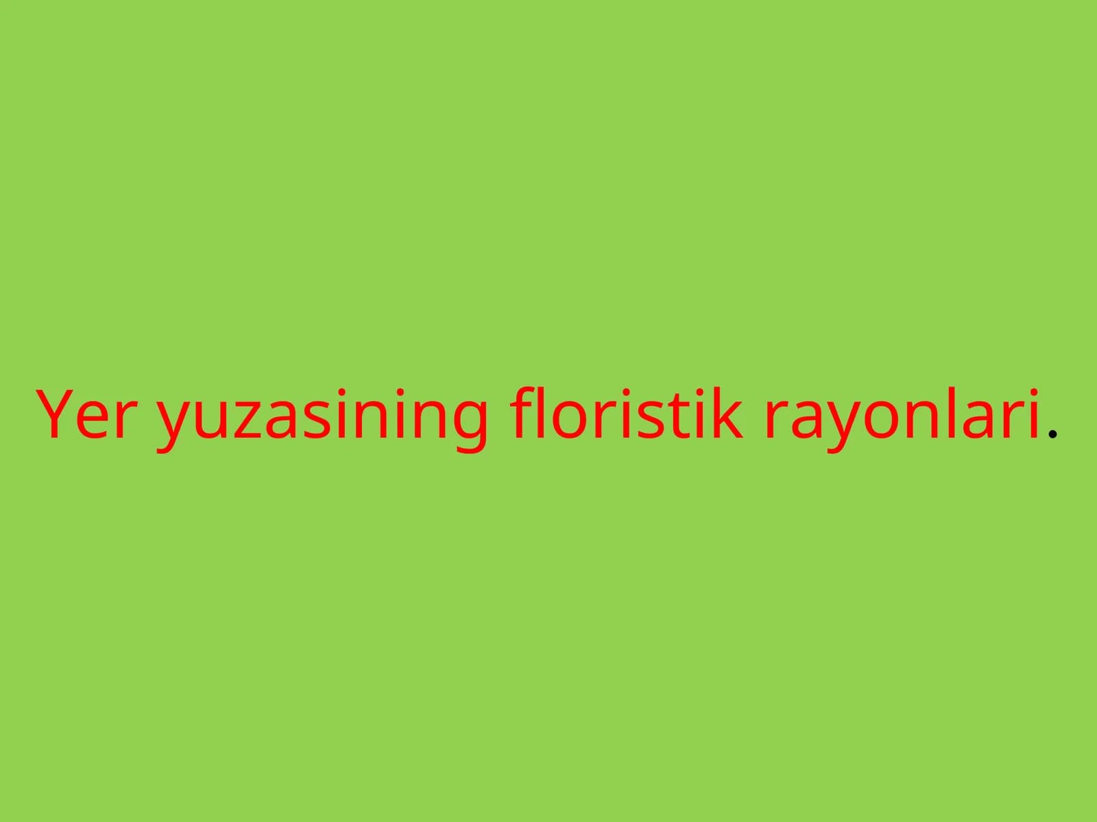 Yer yuzasining floristik rayonlari