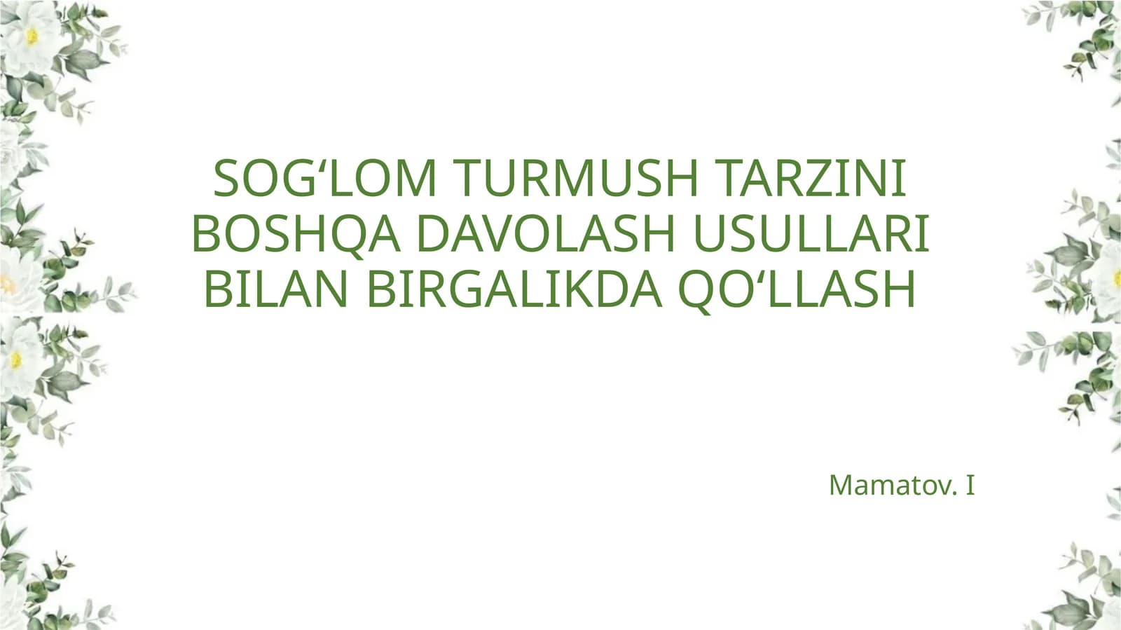 SOGʻLOMTURMUSH TARZINI BOSHQA DAVOLASH USULLARI BILAN BIRGALIKDAQOʻLLASH