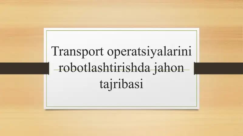 Transport operatsiyalarini robotlashtirishda jahon tajribasi