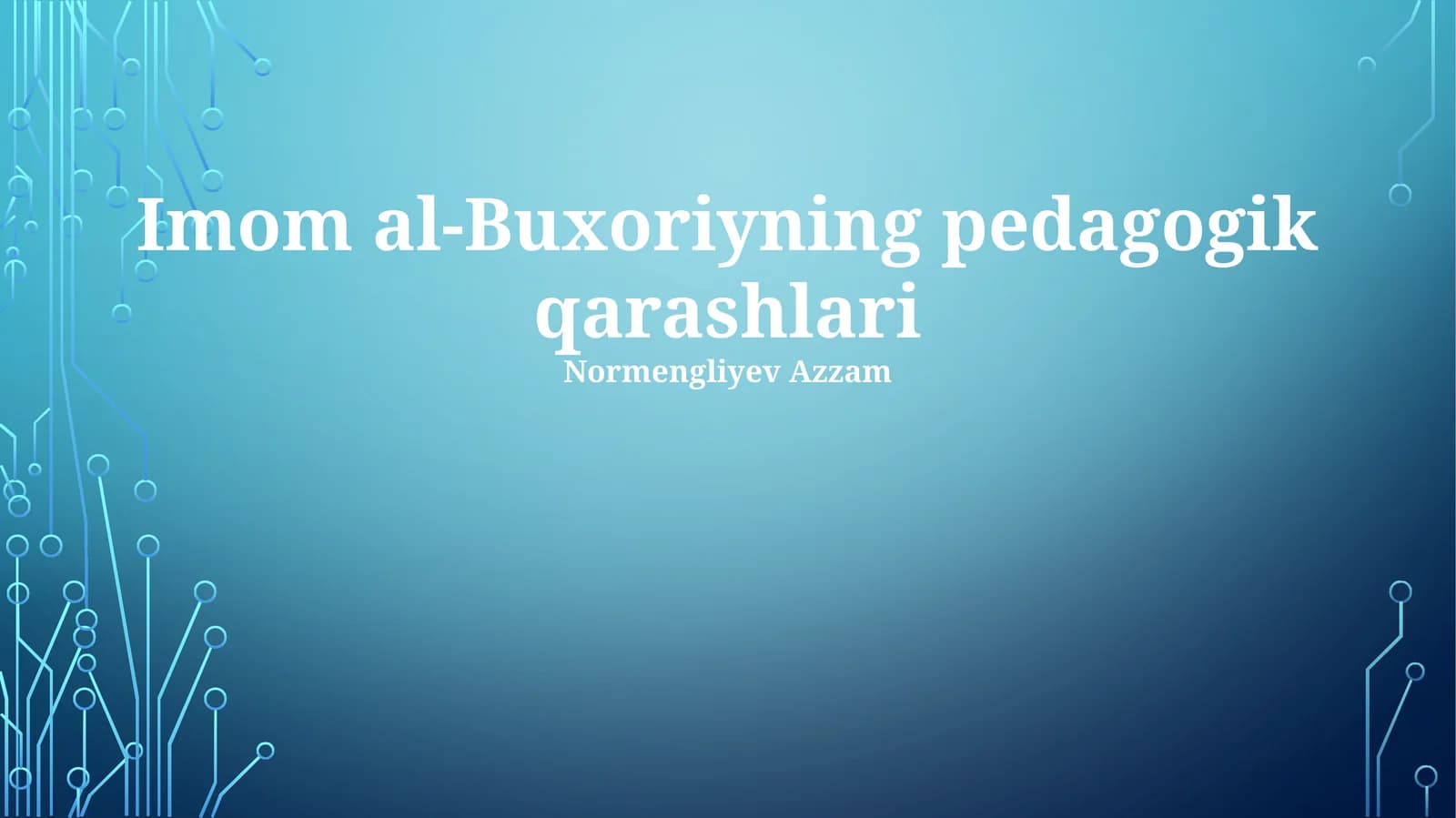 Imom al-Buxoriyning pedagogik qarashlari