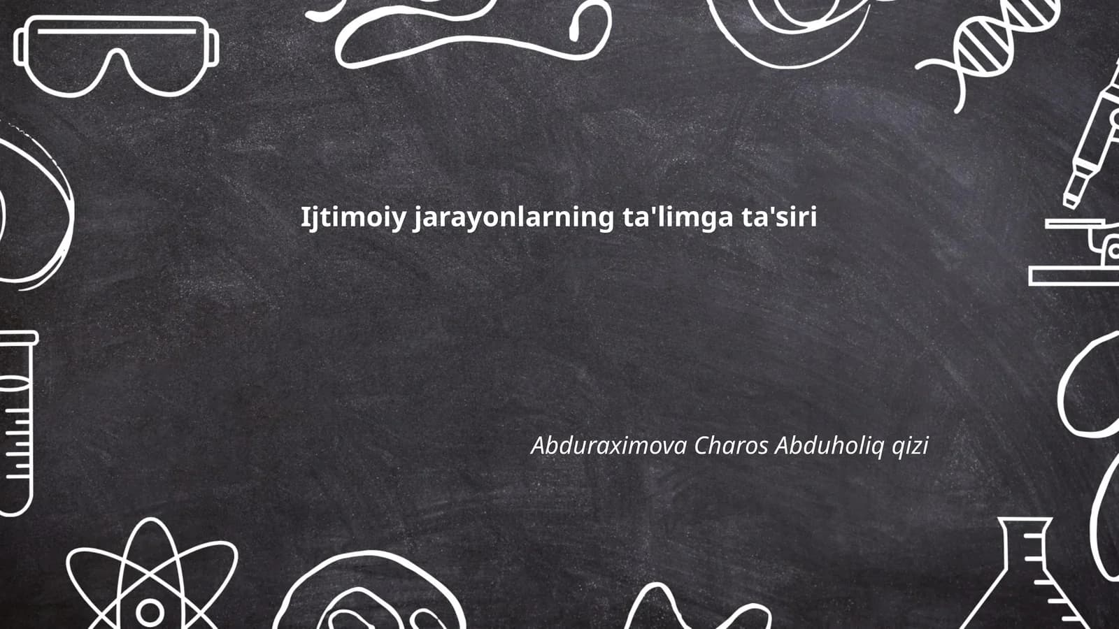 Ijtimoiy jarayonlarning ta'limga ta'siri