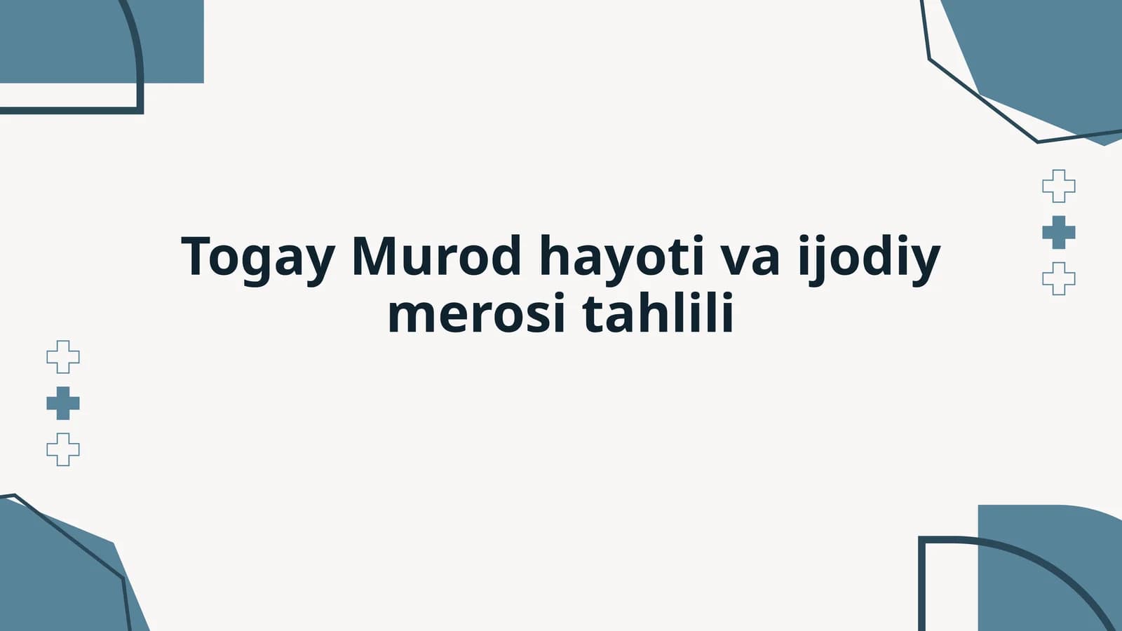 Togay Murod hayoti va ijodiy merosi tahlili