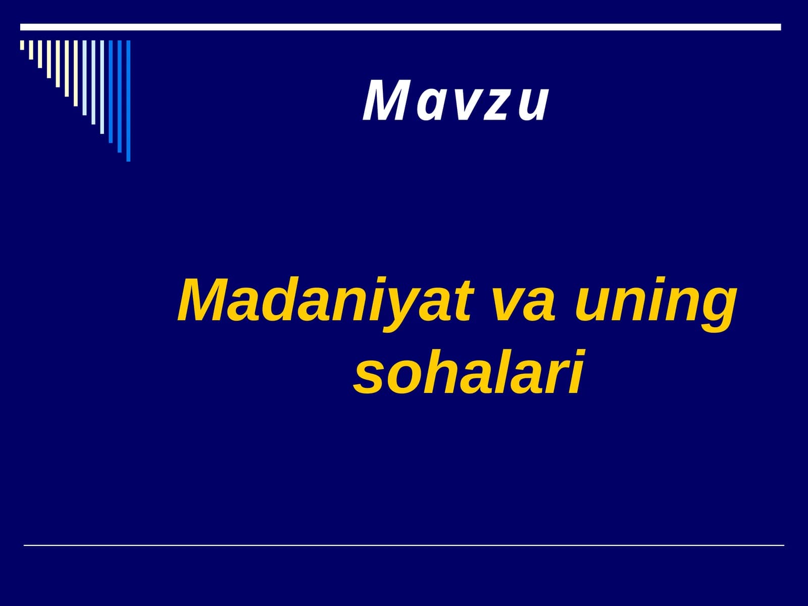 Madaniyat va uning sohalari