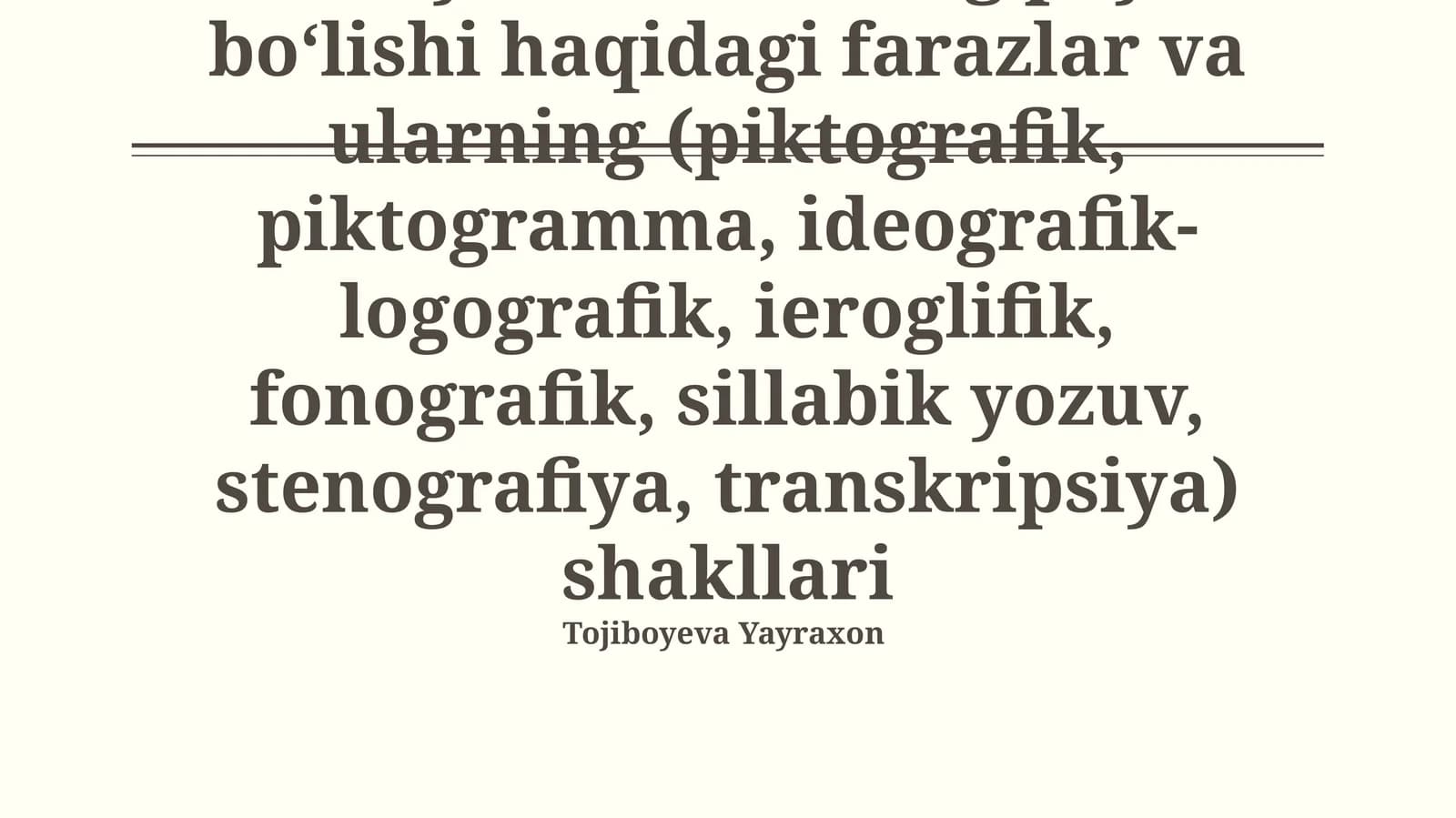 Til va yozuv, ularning paydo bo‘lishi haqidagi farazlar va ularning shakllari