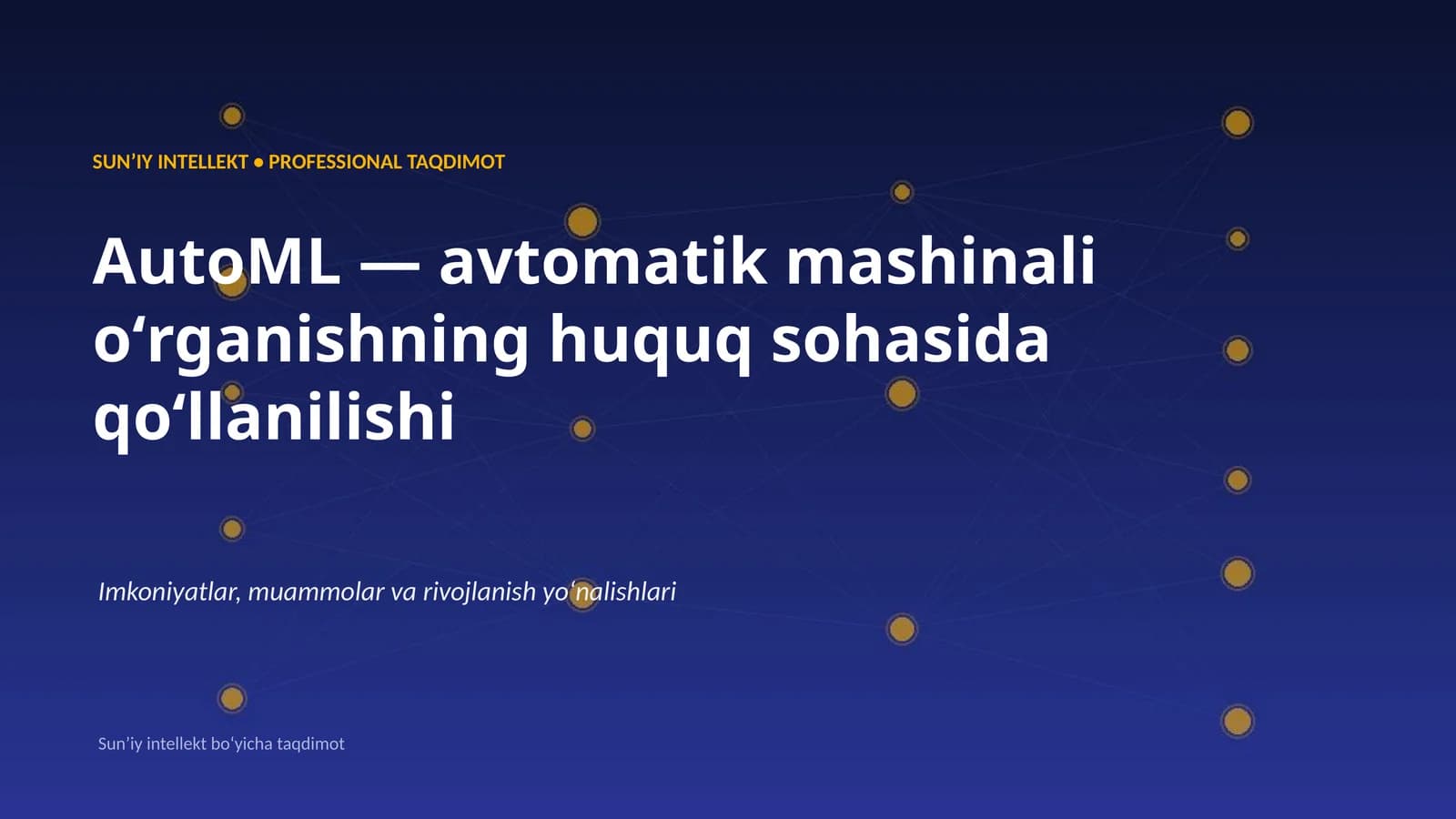 SUNʼIY INTELLEKT • PROFESSIONAL TAQDIMOT