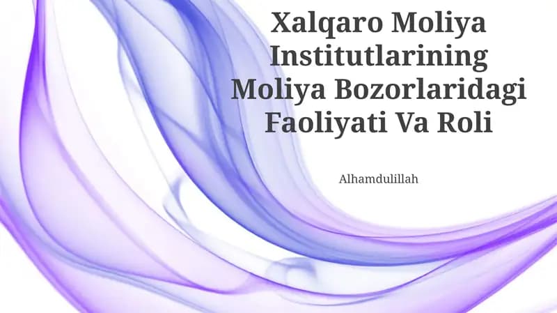 Xalqaro Moliya Institutlarining Moliya Bozorlaridagi Faoliyati Va Roli