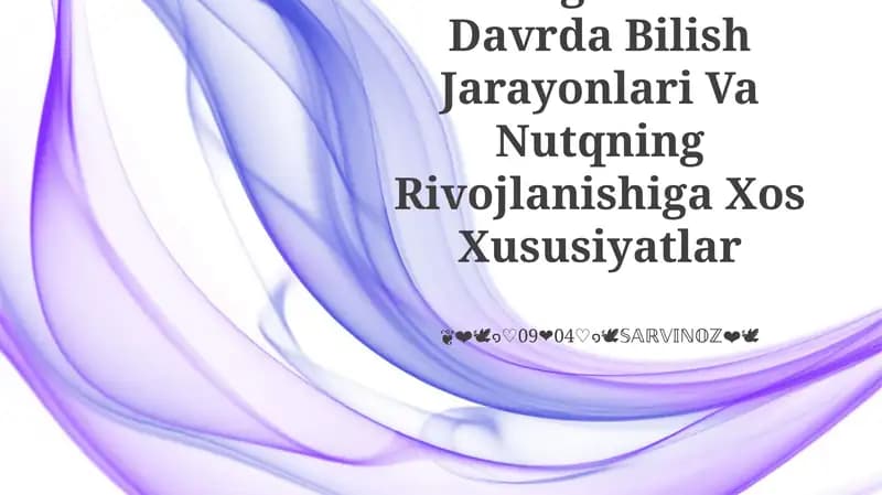 Maktabgacha Yosh Davrda Bilish Jarayonlari Va Nutqning Rivojlanishiga Xos Xususiyatlar