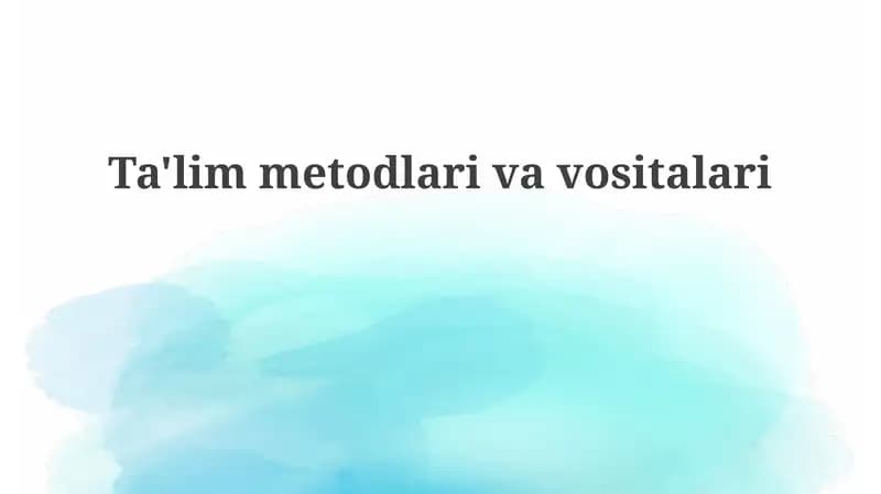 O'qitish usullari va vositalari