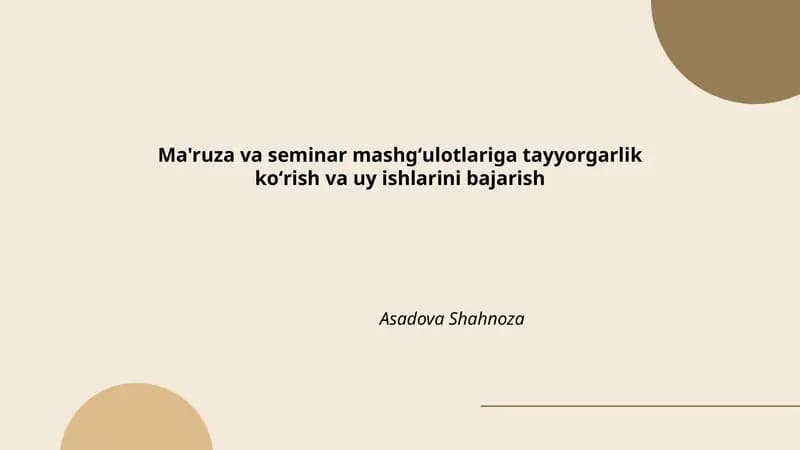 Ma'ruza va seminar mashgʻulotlariga tayyorgarlik koʻrish va uy ishlarini bajarish