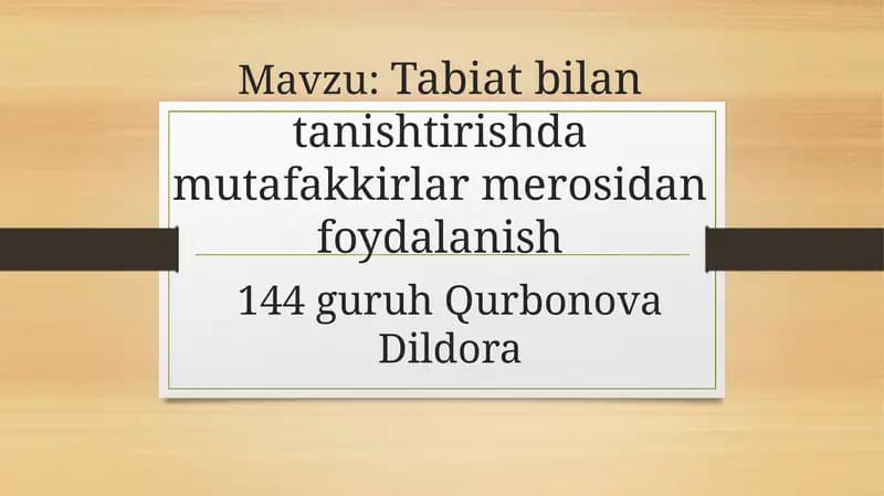Tabiat bilan tanishtirishda mutafakkirlar merosidan foydalanish