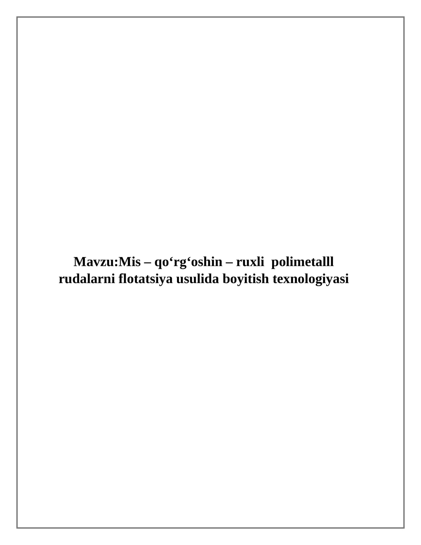 Mis – qo‘rg‘oshin – ruxli polimetalll rudalarni flоtаtsiya usulidа boyitish texnologiyasi