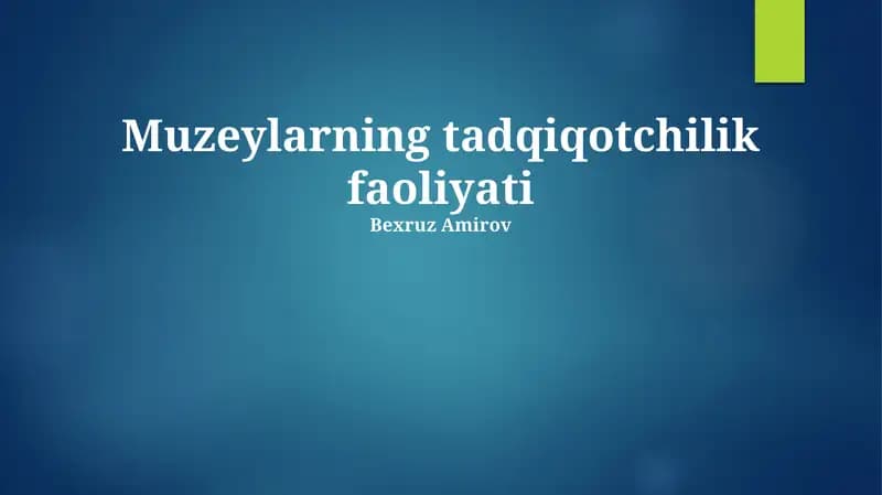 Muzeylarning tadqiqotchilik faoliyati