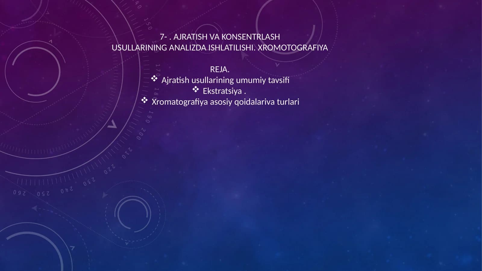 AJRATISH VA KONSENTRLASH USULLARINING ANALIZDA ISHLATILISHI. XROMOTOGRAFIYA REJA