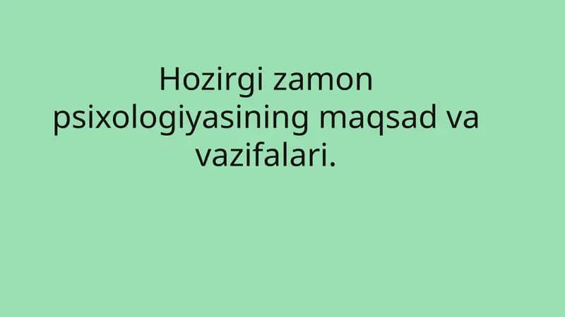 Hozirgi zamon psixologiyasining maqsad va vazifalari