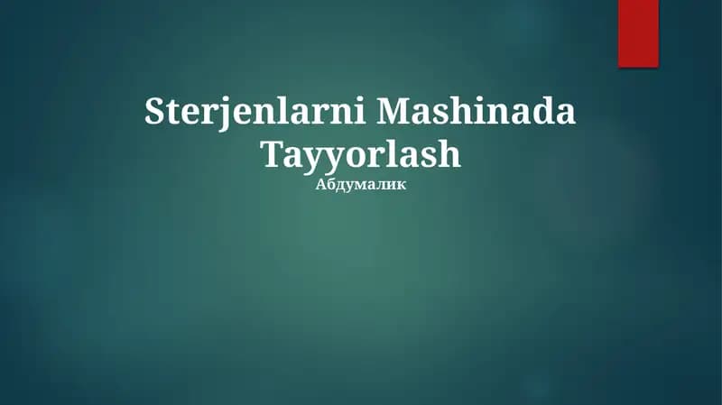 Sterjenlarni Mashinada Tayyorlash