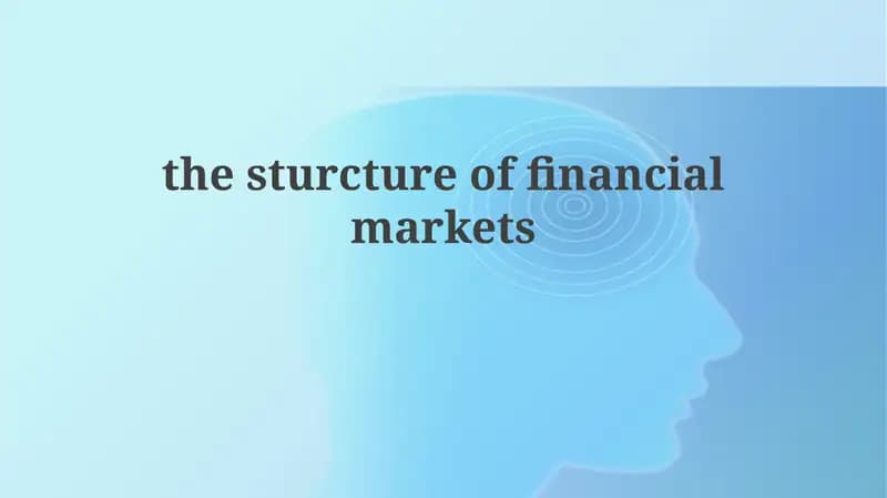 Financial Markets: Structure and Function