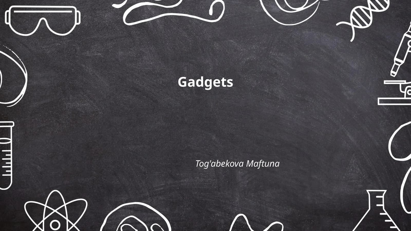 Gadgets