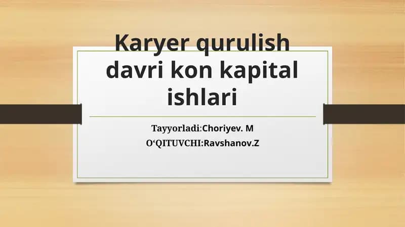Karyer qurulish davri kon kapital ishlari