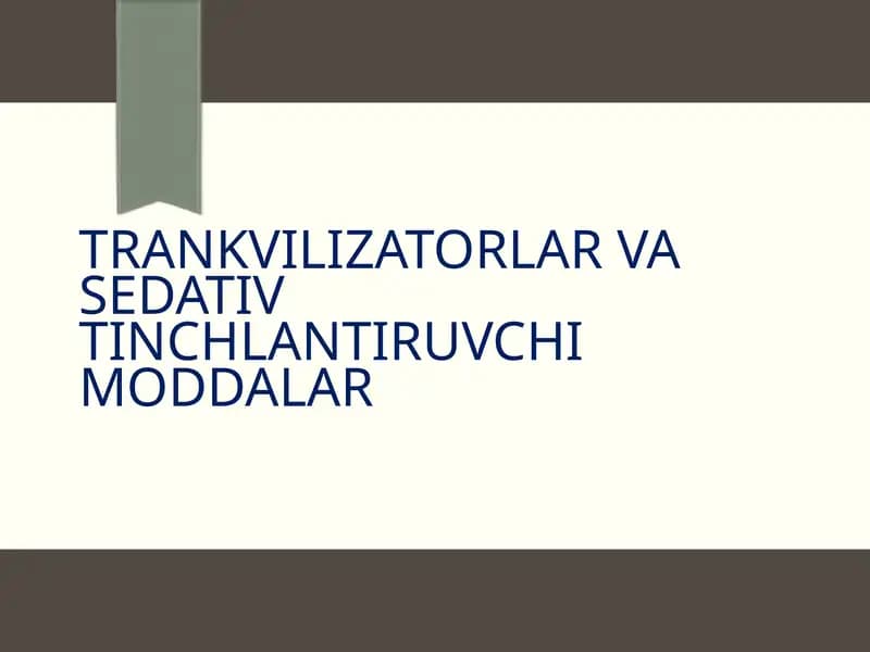 Trankvilizatorlar va sedativ moddalar