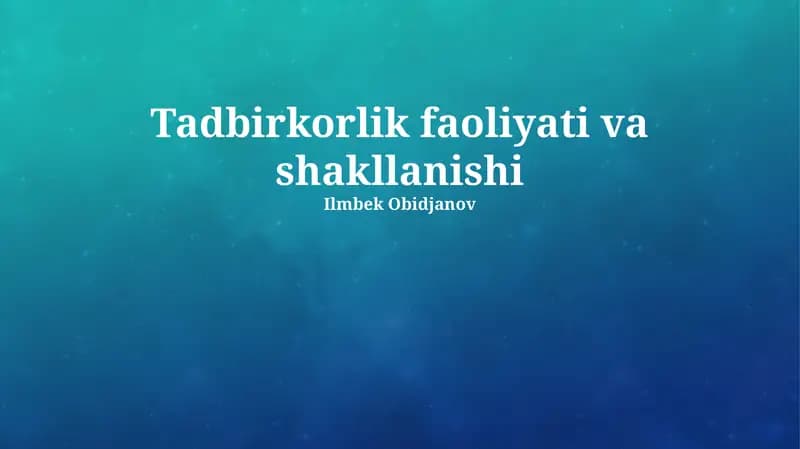 Tadbirkorlik faoliyati va shakllanishi