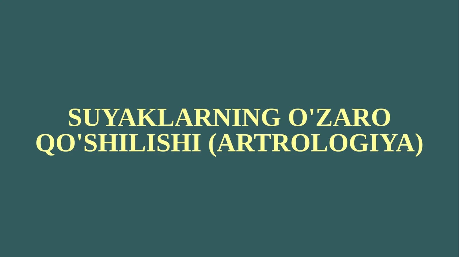 SUYAKLARNING O'ZARO QO'SHILISHI (ARTROLOGIYA)