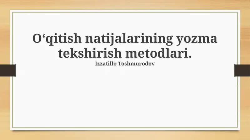 Ta'lim natijalarini baholashning yozma usullari
